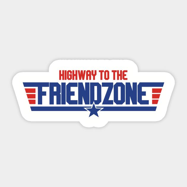 Highway To The Friendzone Sticker by dumbshirts